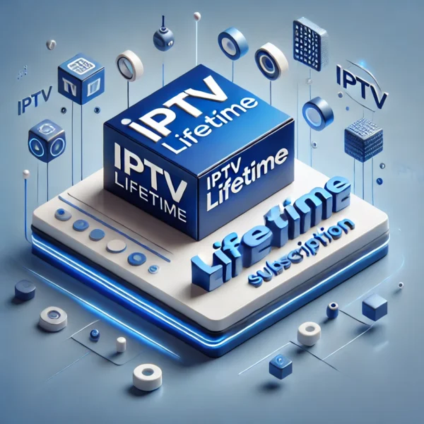 IPTV Lifetime Activation – The Ultimate Subscription Plan